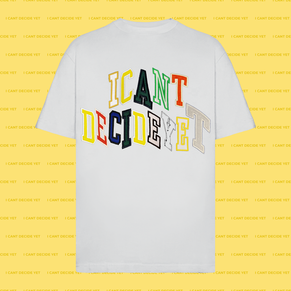 I CANT DECIDE YET (BFCM Exclusive)