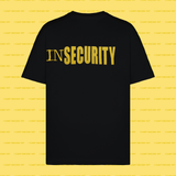 INSECURITY - (Shirt/Black)