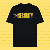 INSECURITY - (Shirt/Black)