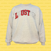 LUST college REsweatshirt